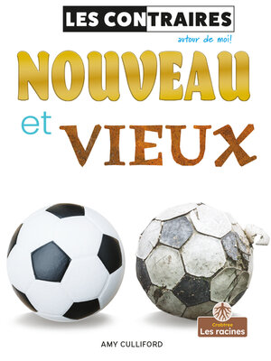 cover image of Nouveau et vieux (New and Old)